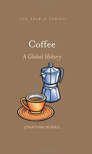 Coffee: A Global History book